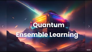 Quantum Ensemble Learning