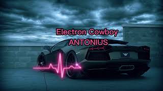 Electron Cowboy - ANTONIUS | Our Music Station | #dj #lamborghini #indoparty #lambo #cars #djremix