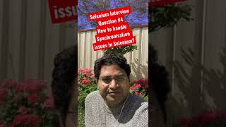 How to Handle Synchronisation Issues in Selenium? Selenium Interview Questions and Answers #shorts