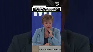 IMF Chief Kristalina Georgieva is all praise for India’s ‘bold economic reforms’