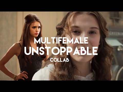 Multifemale Collab - Unstoppable