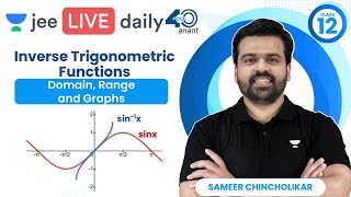 Inverse Trigonometric Function L1 | Domain Range & Graphs | #jee2024 #jee2025 #sameerchincholikar