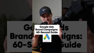 Google Ads Brand Campaigns Explained in 60 Seconds