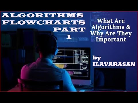 ALGORITHM Importance | ALGORITHM & FLOWCHART | Part 1
