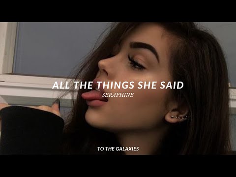 seraphine - all the things she said (slowed down to perfection + reverb) lyrics