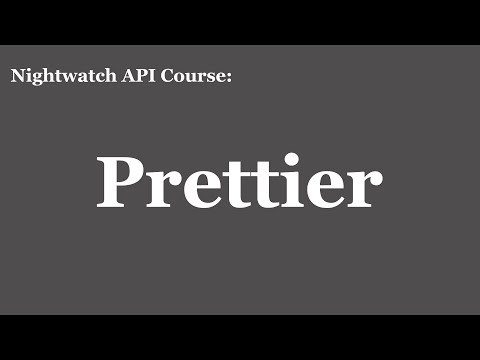 Nightwatch API: Setting up Prettier