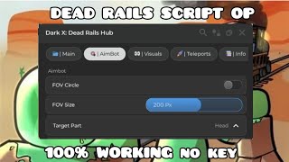 NEW*DEAD RAILS SCRIPT🥵🤑 || FOV, aimbot, teleport(work), esp, full bridge, auto train, and moree..