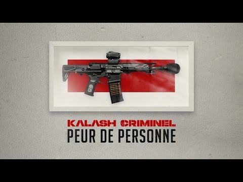 Kalash Criminel - Peur de personne