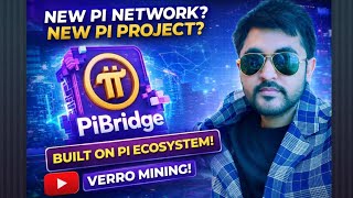 New Pi network?New pi project?Project of PiBridge.Built on Pi ecosystem!Verro Mining!