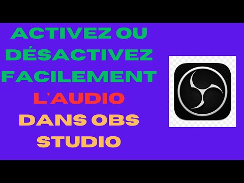 Comment Activer ou Désactiver Facilement l'Audio dans OBS Studio