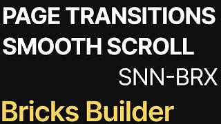 Page Transitions and Smooth Scroll - SNN-BRX 0.276