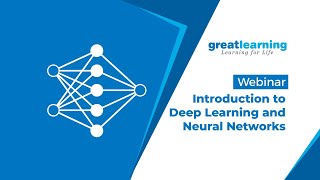 Webinar-Introduction to Deep Learning and Neural Networks | Great Learning