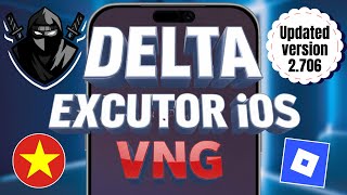Delta Executor VNG New Update (V2.706) For Roblox On iOS | Download & Install Delta VNG On iPhone