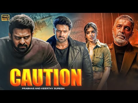 Caution | Prabhas, Keerthy Suresh | Latest South Indian Hindi Dubbed New Movie 2025 Full Action HD