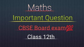 CBSE board class 12th subject maths important question exam#study #maths #education #students