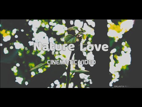 Nature Love Cinematic Video | Canon EOS 1500D