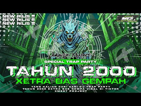DJ TRAP PARTY MIDEL CETUS • TAHUN 2000 • YANG LAGI VIRAL❗️VIRAL DI TIKTOK • XMEST PROJECT •