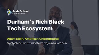 Adam Klein: Durham’s Rich Black Tech Ecosystem