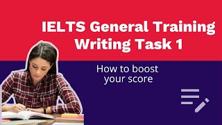 IELTS General Training Writing Task 1: how to boost your score