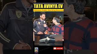 Tata Avinya Pak public shocked😱🤯#shortvideo #pakmedia #pakistanmediashocked #tataavinya #tatamotors