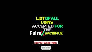 Pulsex | List of ALL Coins Eligible for the  Pulsex Sacrifice