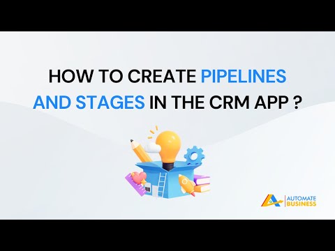 How to Create Pipelines and Stages in the CRM App