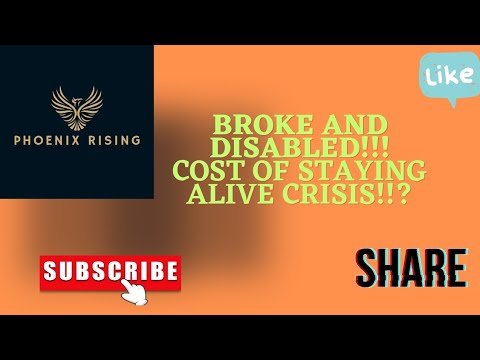 BROKE AND DISABLED!!! THIS IS A COST OF STAYING ALIVE CRISIS!?!!