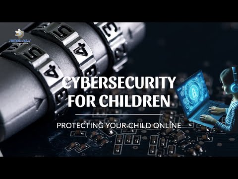 Keeping Kids Safe Online - Cyber Security for Children