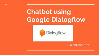 Chatbot using Google Dialogflow