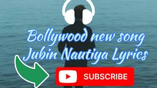 Bollywood new song || Jubin Nautiya lyrics
