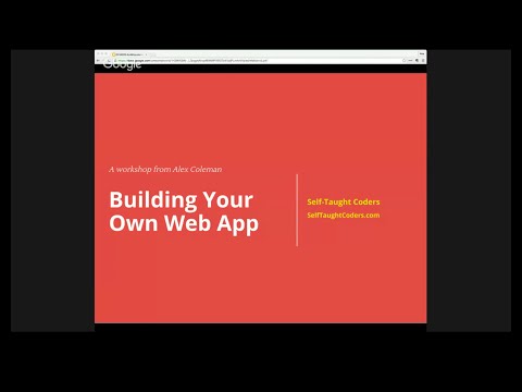 Building Your Own Web App – A Self-Taught Coders Workshop