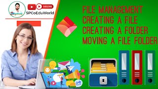 features of file management | how to create file | moving file folder to another location