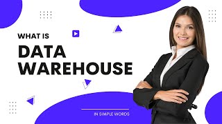 What is Data Warehouse? Explained in simple words
