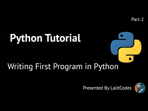 Python Tutorial- Writing our First Program in Python and Print statement #2 - Lalit Codes