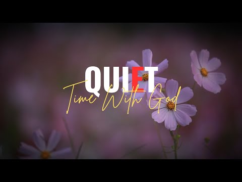 Quiet Time With God - Instrumental Worship