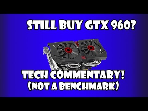GTX 960 Lost Its Worth!Why?