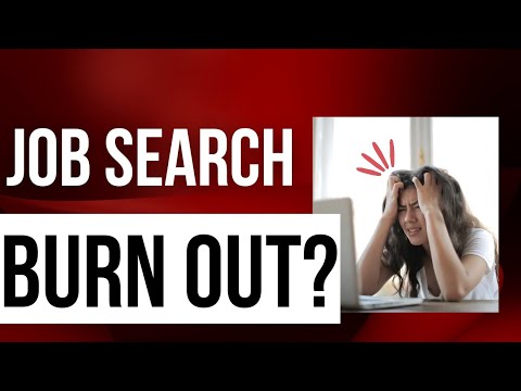 What to do when you have Job search/ Interview Burnout?