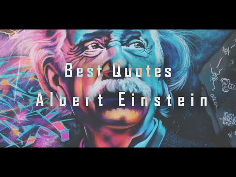 Best Quotes By Albert Einstein - True & Motivational