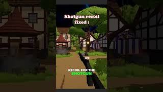 I finally fixed the shotgun recoil… kinda 😅