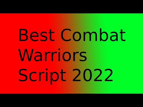 Combat Warriors Script Working 2022