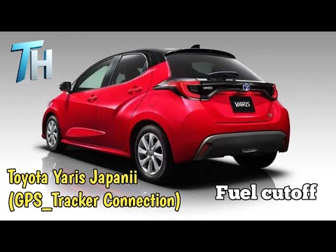 Toyota Yaris Japanii (GPS_Tracker Connection) Fuel cutoff.