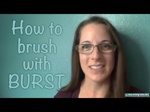 How to Brush with BURST