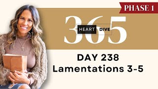 Day 238 Lamentations 3-5 | Daily One Year Bible Study | Audio Bible Reading with Commentary
