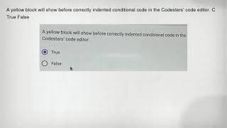 A yellow block will show before correctly indented conditional code in the Codesters' code editor. C