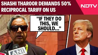 Shashi Tharoor Demands 50% Reciprocal Tariff On US Amid Trump’s Threat