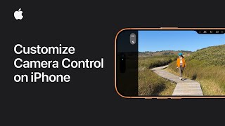 How to customize Camera Control on iPhone | Apple Support