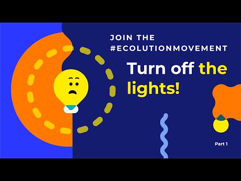 Turn off the lights! | Join the #ecolutionmovement