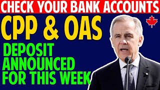 OAS & CPP Deposits Set for This Week: Seniors, Check Your Accounts