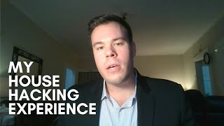 My House Hacking Experience