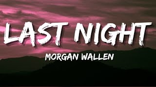 Morgan Wallen - Last Night | Remix + Lyrics